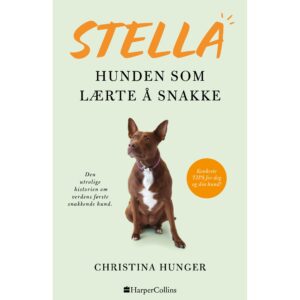 Christina Hunger Stella hunden som lærte å snakke